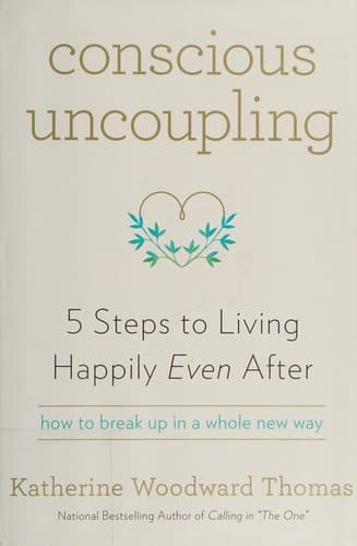 Cover of Conscious Uncoupling by Katherine Woodward Thomas