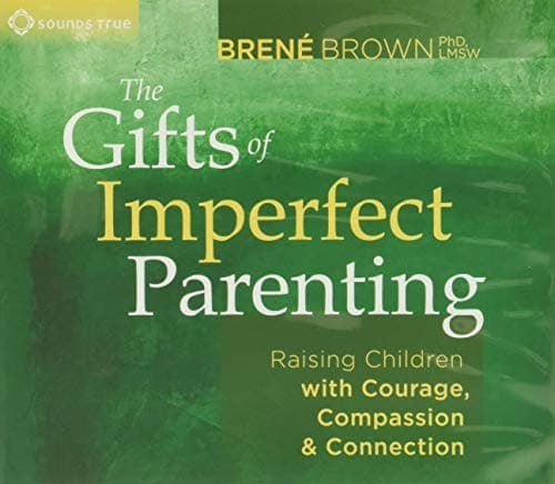 Cover of The Gifts of Imperfect Parenting by Brene Brown