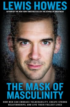 Cover of The Mask of Masculinity by Lewis Howes