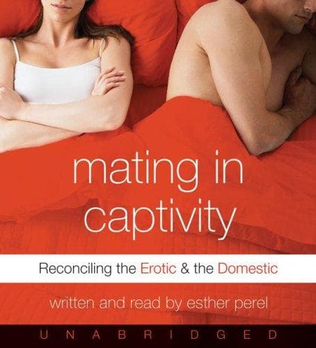 Cover of Mating in Captivity by Esther Perel