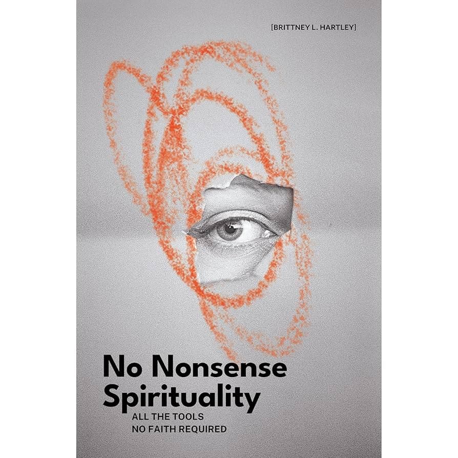 Cover of No Nonsense Spirituality by Britt Hartley