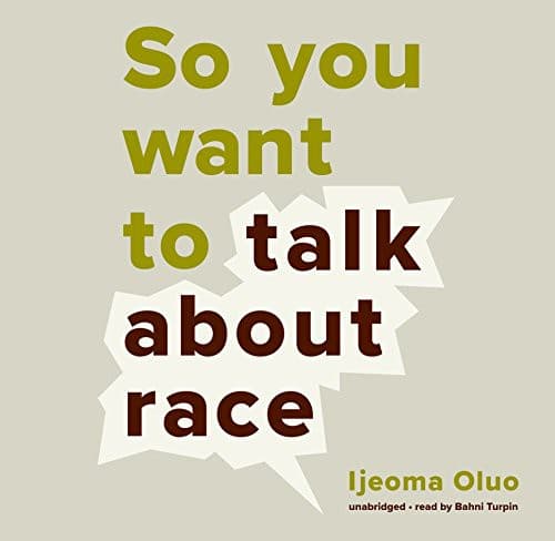Cover of So You Want to Talk About Race by Ijeoma Oluo